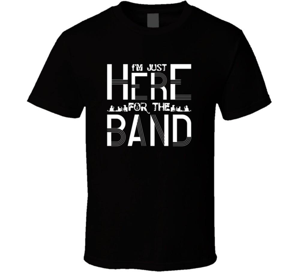 Im Just Here For The Band Music Gift T-Shirt
