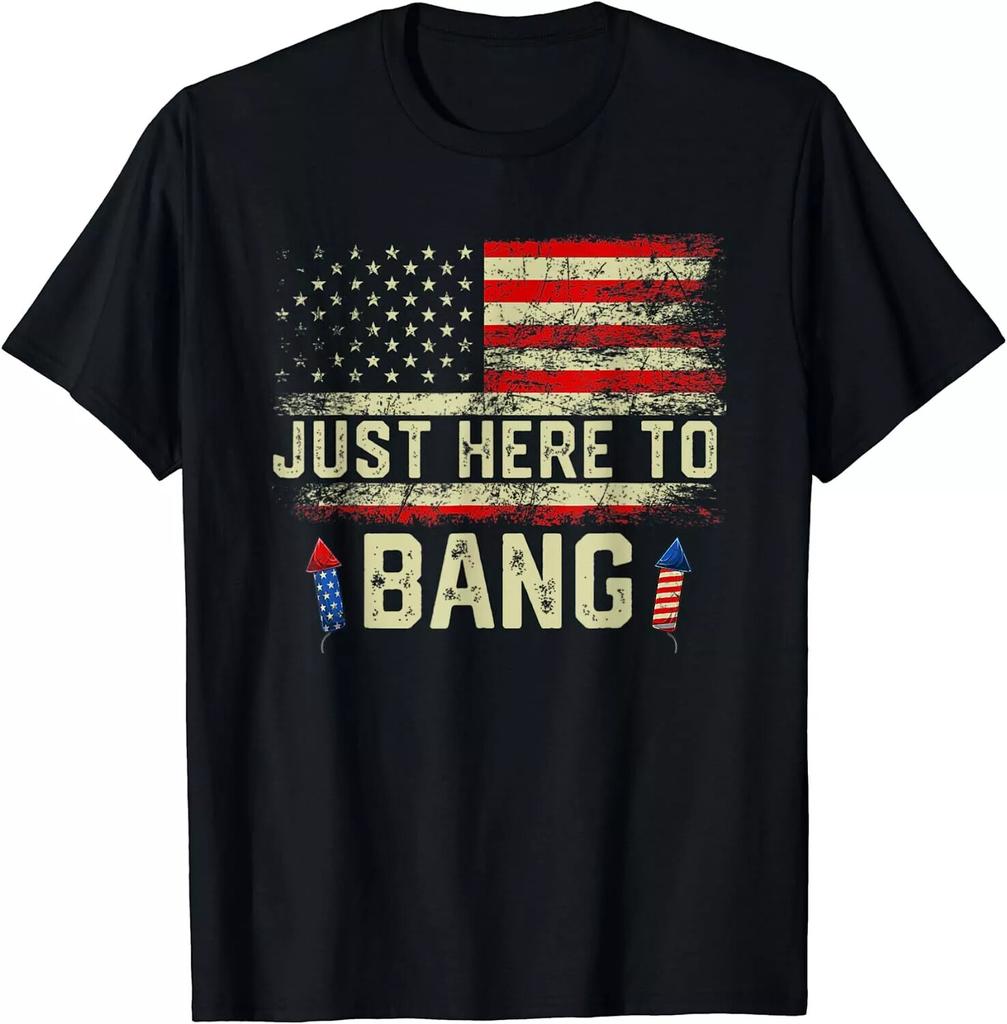 Just Here To Bang American Flag Fireworks 4Th Of July T-Shirt