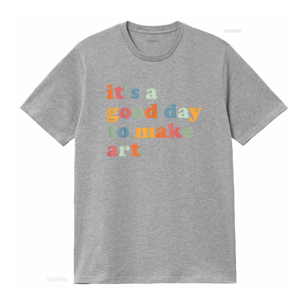 It s A Good Day To Make Some Art Artist Teacher T Shirt vintage Washed Comfortable Soft Casual Stylish Stretched Breathable