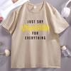 Just Say Alhamdulillah Everything Islamic Muslim Women TShirt Cotton Short Sleeve Round Neck Tshirt Male Clothing Streetwear
