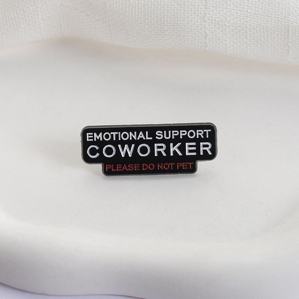 10 Piece Humorous Office Accessory Emotional Support Pin Team Member Do Not Pet Zinc Alloy Brooch For Professionals