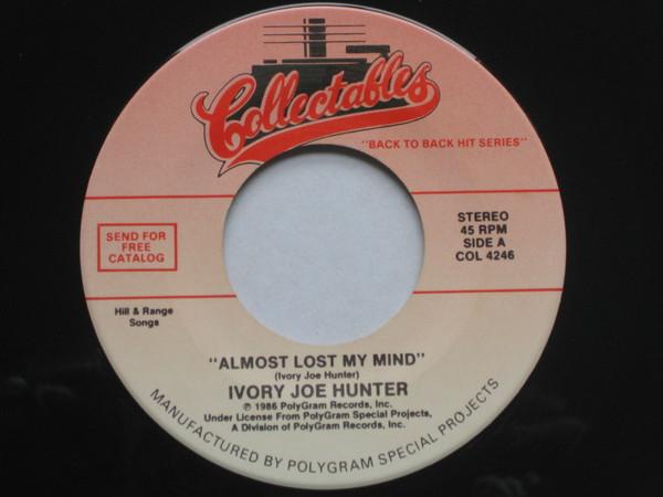 

7inch Record IVORY JOE HUNTER / THE QUOTATIONS - Almost Lost My Mind / Imagination COL4246 Collectables 1986 US Rock Used