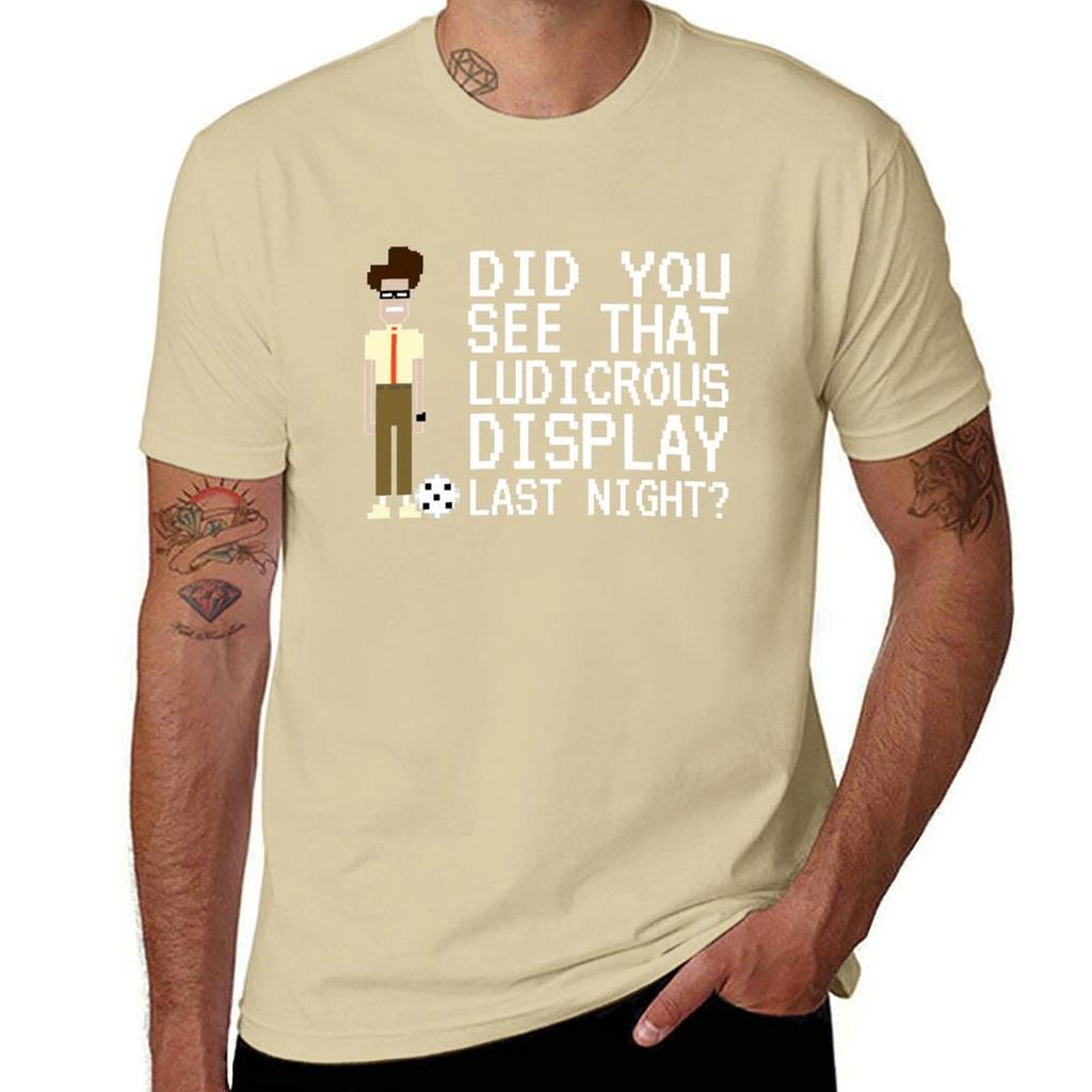 IT Crowd - Did You See That Ludicrous Display Last Night? T-Shirt Boys Animal Print Sports Fans Funnys Mens White T Shirts
