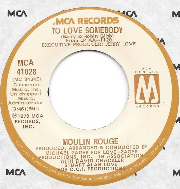 

7inch Record MOULIN ROUGE To Love Somebody Holiday MCA41028 MCA Records 1979 US SoulFunk Used