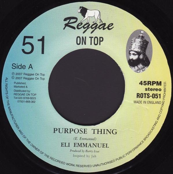 

7inch Record ELI EMMANUEL Purpose Thing ROTS051 Reggae On Top 2007 UK Reggae Ska Dub Used