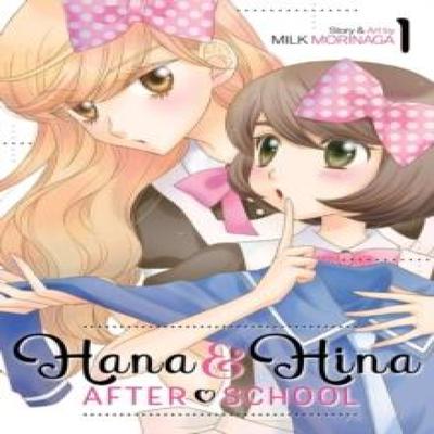 Hana and Hina After School Vol. 1 by Milk Morinaga Paperback Book 9798888432396