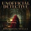 Unofficial Detective by Kathryn Wells Hardback Book 9784867519011