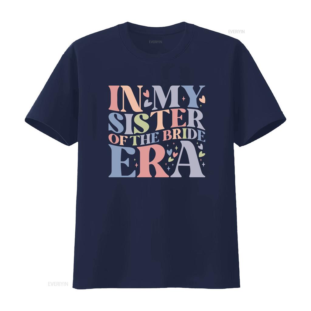 In My Sister of the Bride Era T Shirt Squad Bachelorette Party to be shirts for women oversized tee vintage Washed fashion