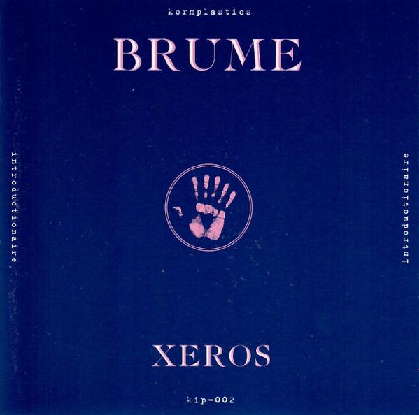 

CD BRUME - Xeros KIP002 Korm Plastics 1993 Netherland Dance & Electronica Used