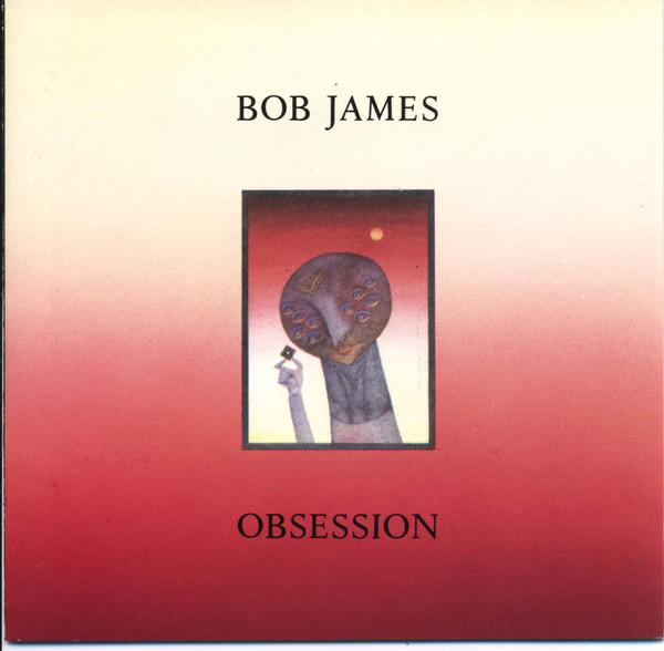 

CD BOB JAMES - Obsession 32XD524 Warner Bros. Re 1986 Japan Jazz Used
