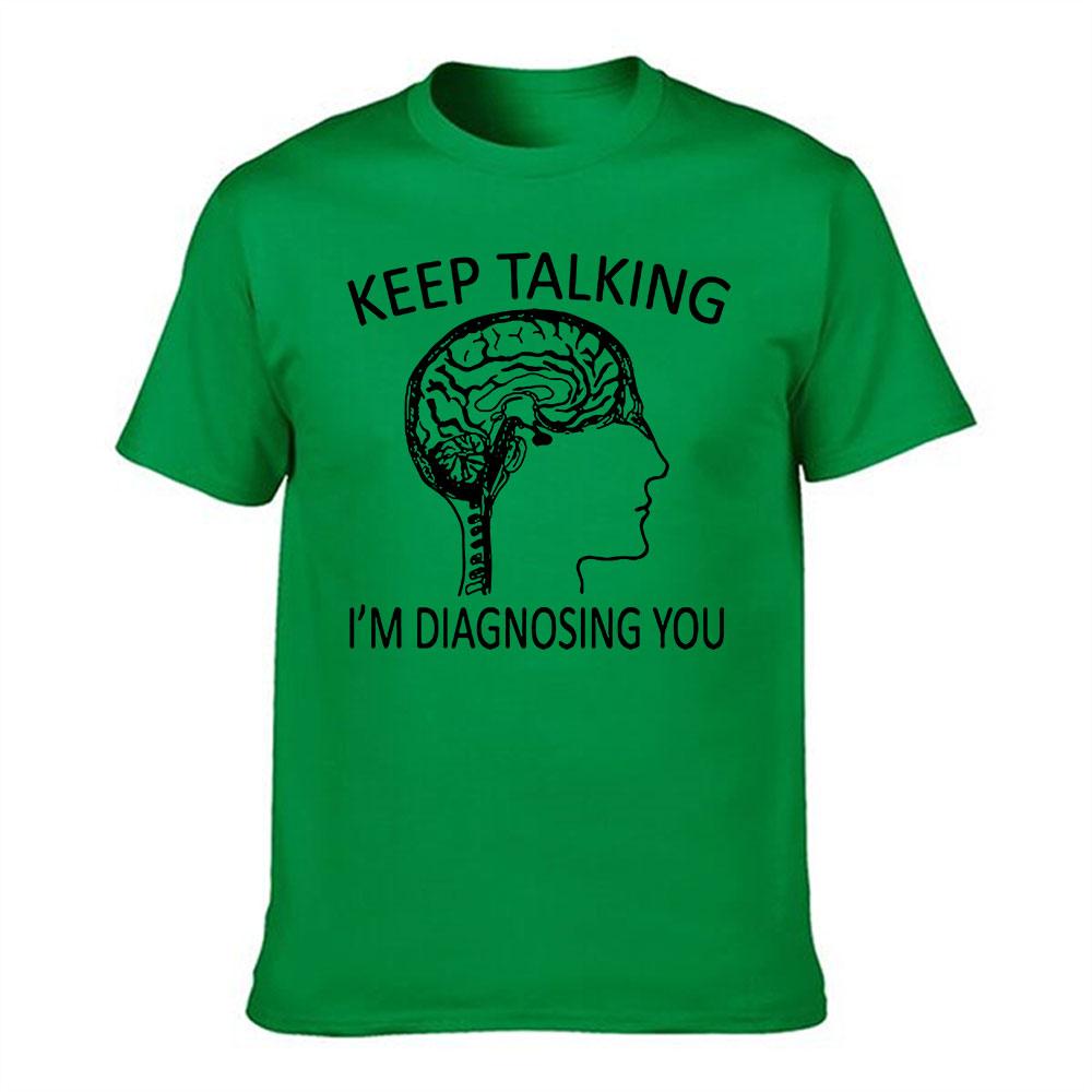 Unisexs Cotton Short Sleeve Tshirt Keep Talking Im Diagnosing You Print Casual Crew Neck Tees Funny Sarcastic Graphic Tops Fo