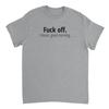 F Off. I Mean Good Morning T-shirt
