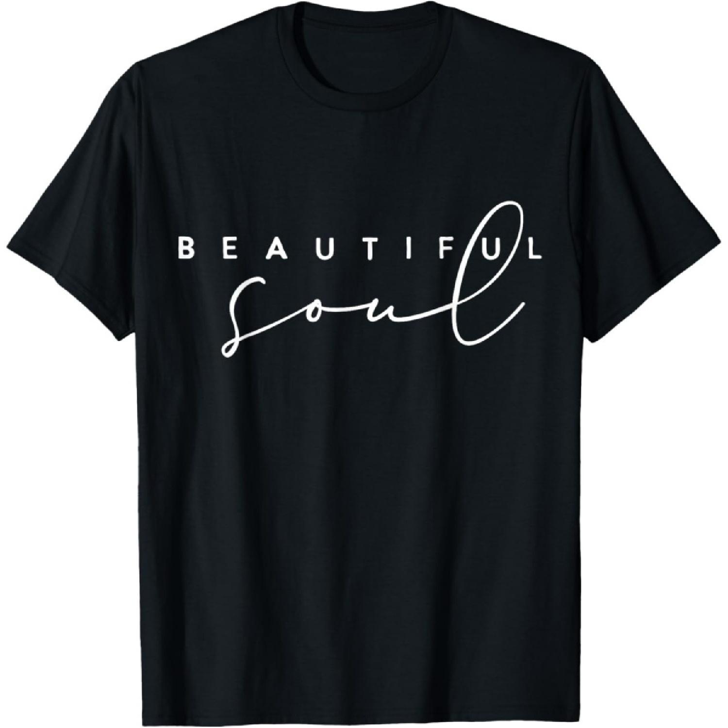 Beautiful Soul - Motivational and Inspirational T-Shirt(1) S