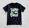 Custom You Got This Graphic T-shirt Design Unisex Jersey Short Sleeve Tee