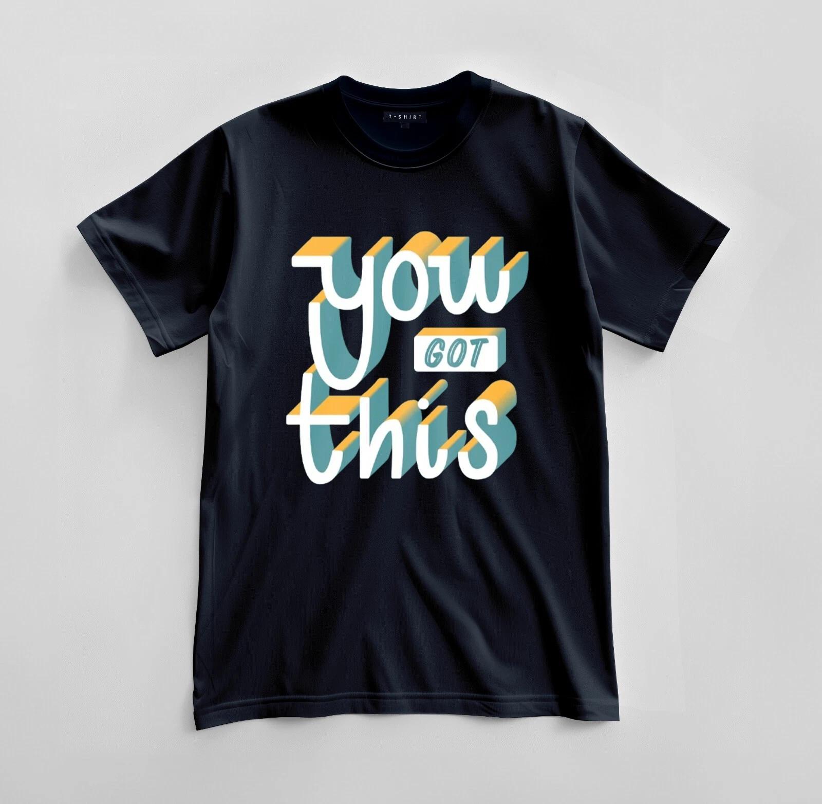 Custom You Got This Graphic T-shirt Design Unisex Jersey Short Sleeve Tee XL