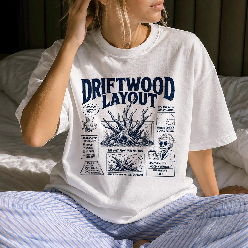 Funny Driftwood Layout Shirt - Retro Aquascaping Gift - Sarcastic Driftwood Layout Clothing