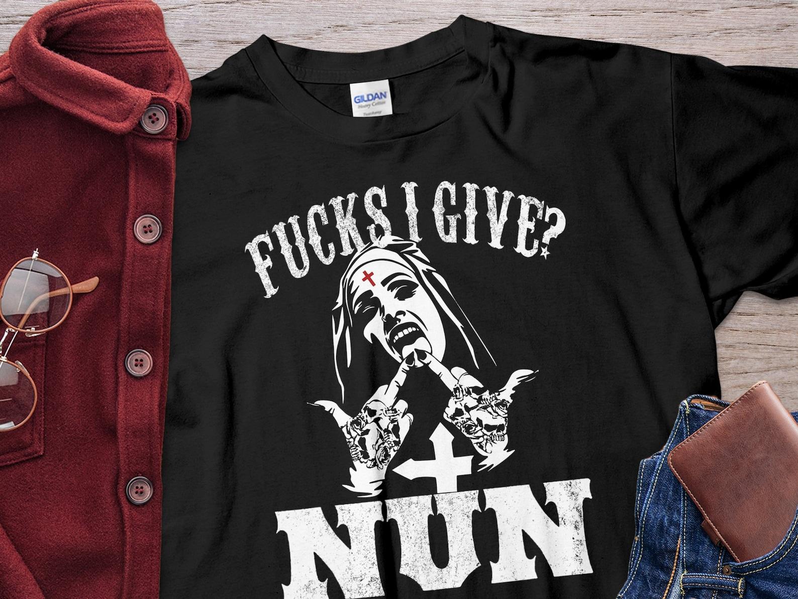 Unholy Nun Zero Fucks Given Nun Fuck - Funny Sarcastic Gift Unholy Nun Unisex T-Shirt XL