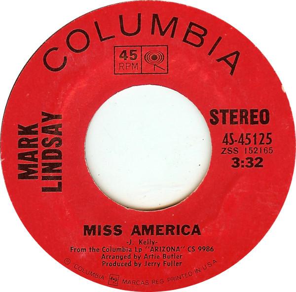 7inch Record MARK LINDSAY - Miss America 4S45125 Columbia 1970 US Pop Used