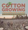 Libro Cotton Growing : A Major Economic Activity In the South U.S. Economy In the Mid-1800s Grade 5 Economics