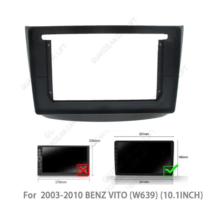 2DIN Car Radio Fascia Frame 10.1 Inch For Mercedes Benz Vito Viano 2 W639 2003-2015 Stereo Panel Wire Harness Canbus Decoder Box