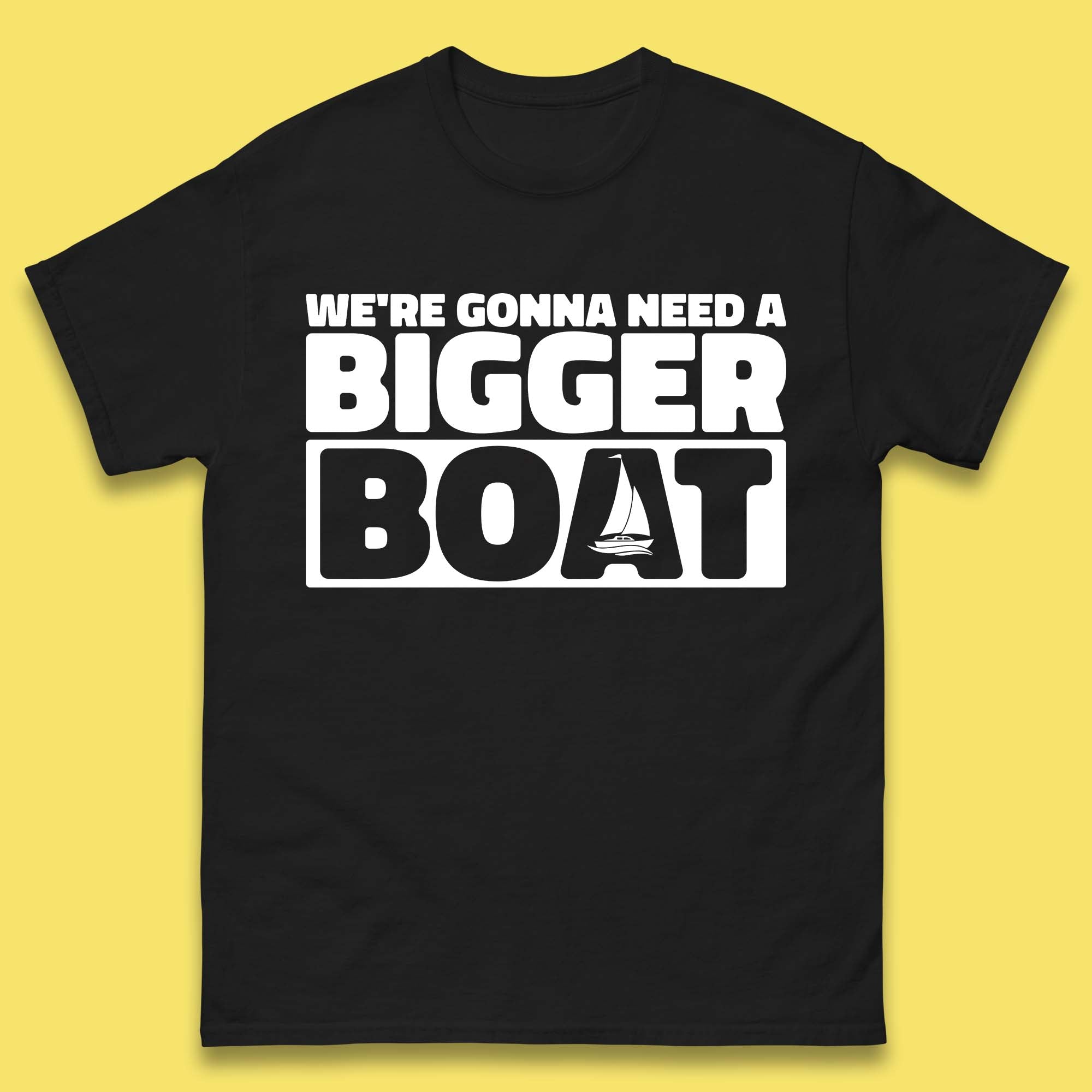 We re Gonna Need a Bigger Boat T-Shirt Womens Tops Tees 4XL