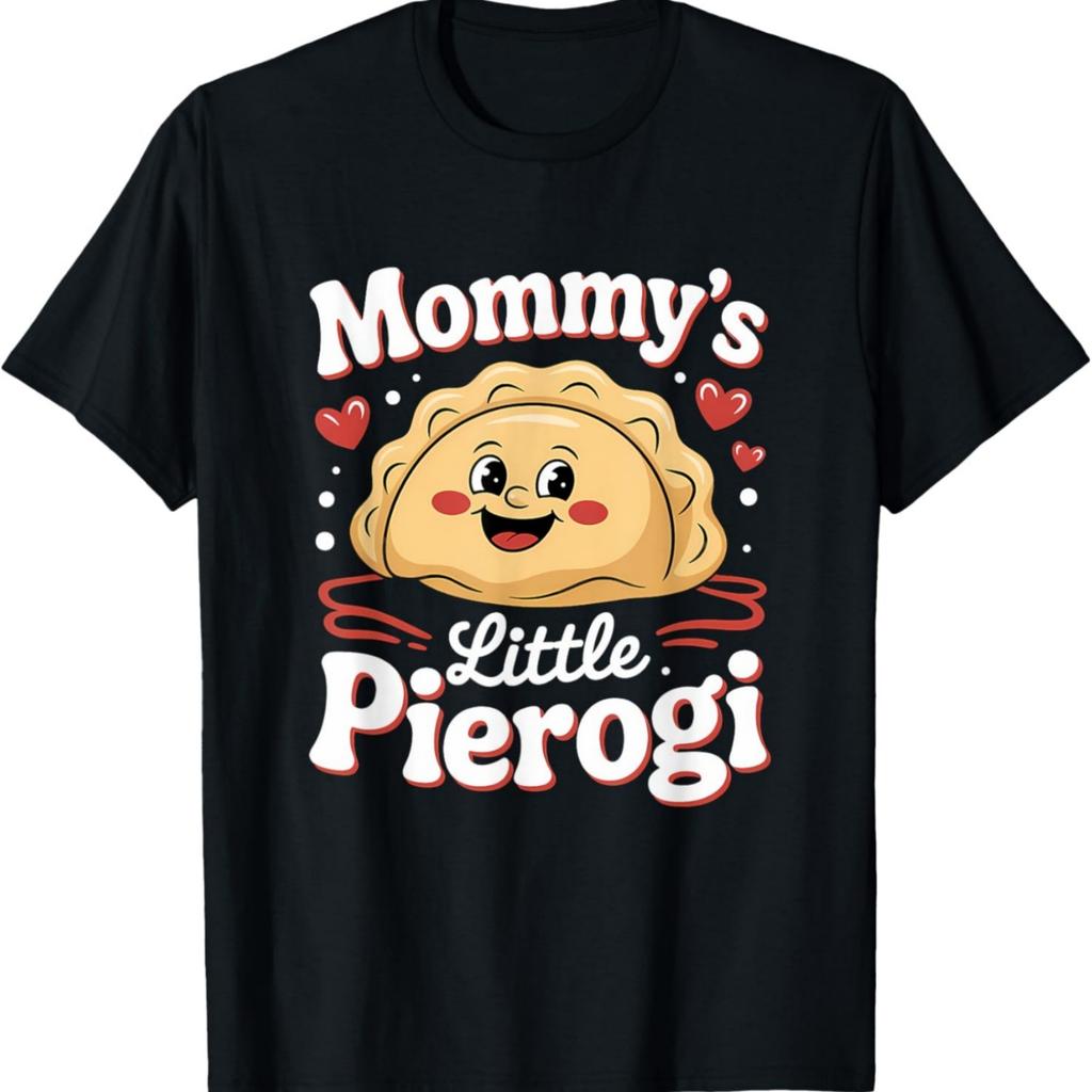 Mommy's Like Pierogi Polish Dumpling Lover T-Shirt
