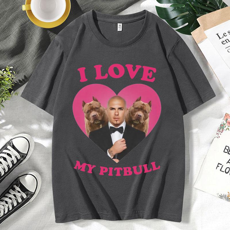 Funny I Love My Pitbull Mr. Worldwide T-shirt Short Sleeve Men Clothing Trendy Street Tees Fashion Oversized 100% Cotton T Shirt