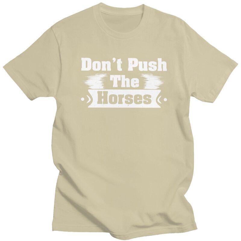 Nicht die Pferde antreiben T-Shirts Sarkastisches Zitat Meme T-Shirt Sommer Streetwear Lässige Grafik-T-Shirts Oberteile Lockere Übergroße Kleidung