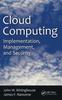 The Cloud Computing : Implementation, Management, and Security Book