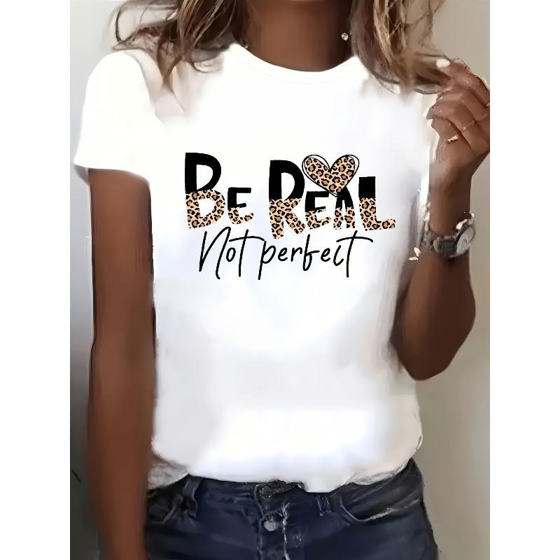 European Size Women's "Be Real Not Perfect" T-Shirt - White Short Sleeve Casual Top with Heart & Leopard Print, Round Neck Fit Tee