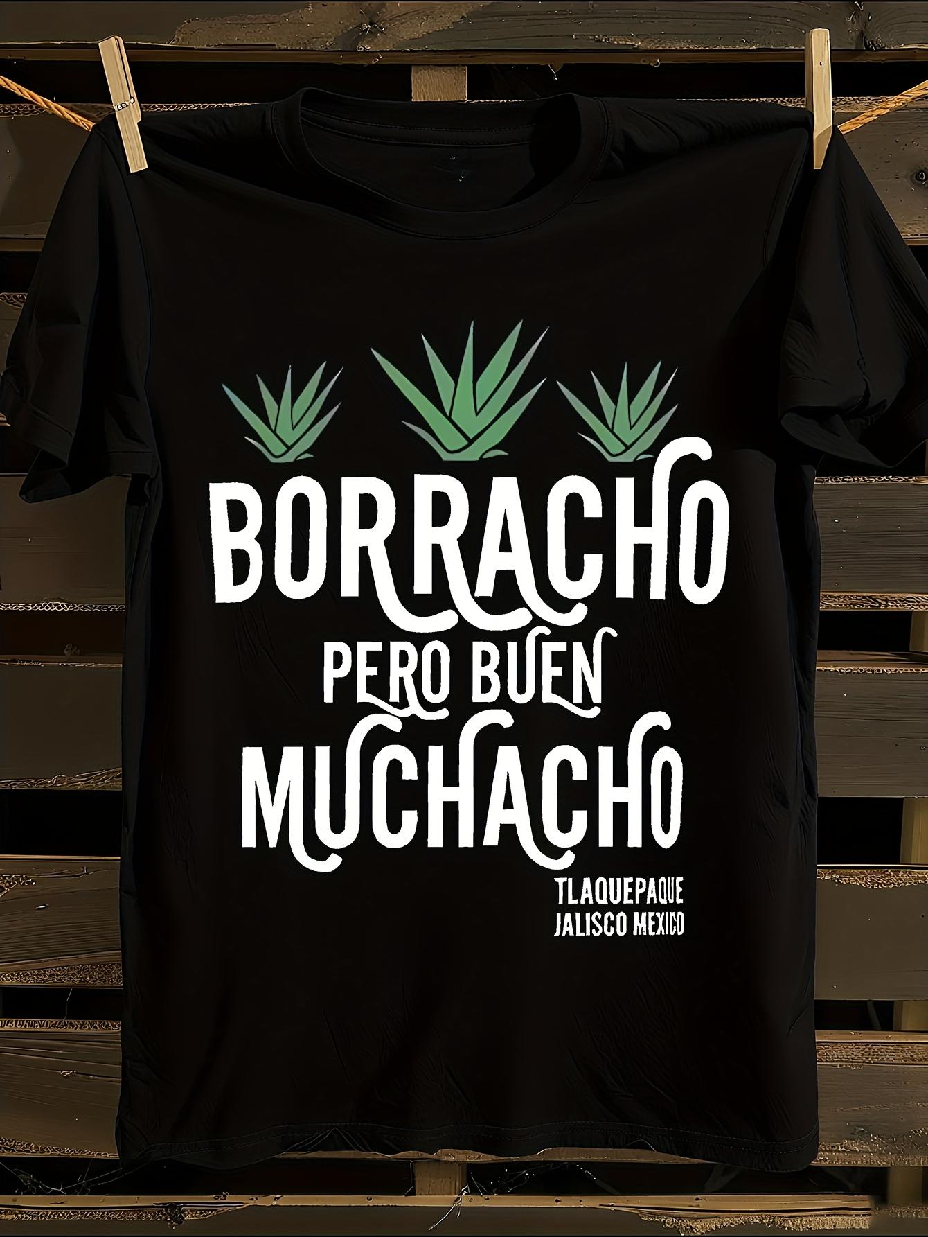 Borracho Buen Muchacho Funny Mexican Saying T-shirt M