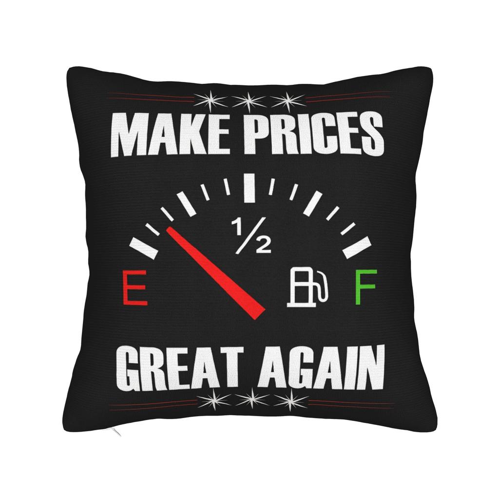 Pillow Case Gas Prices Got Me Like Custom Pillow Cover For Sofa Couch Bed Living Room Novelty Pillowcases