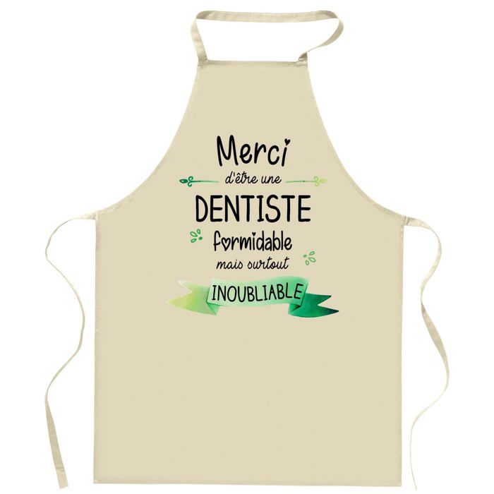 Tablier de cuisine - Dentiste Merci Inoubliable Femme - Coton épais - Impression France DTG - Liens réglables