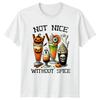 Not Nice Without Spice TShirt Spooky Drinks Halloween Halloween Gift