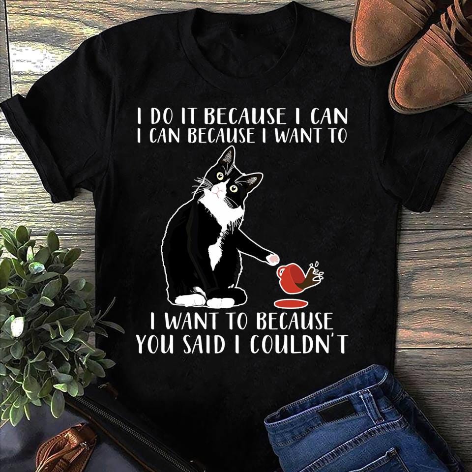I Do It Because I Can I Can Because I Want To Sweatshirt Cat Women T Shirts Cotton Tops S чёрный