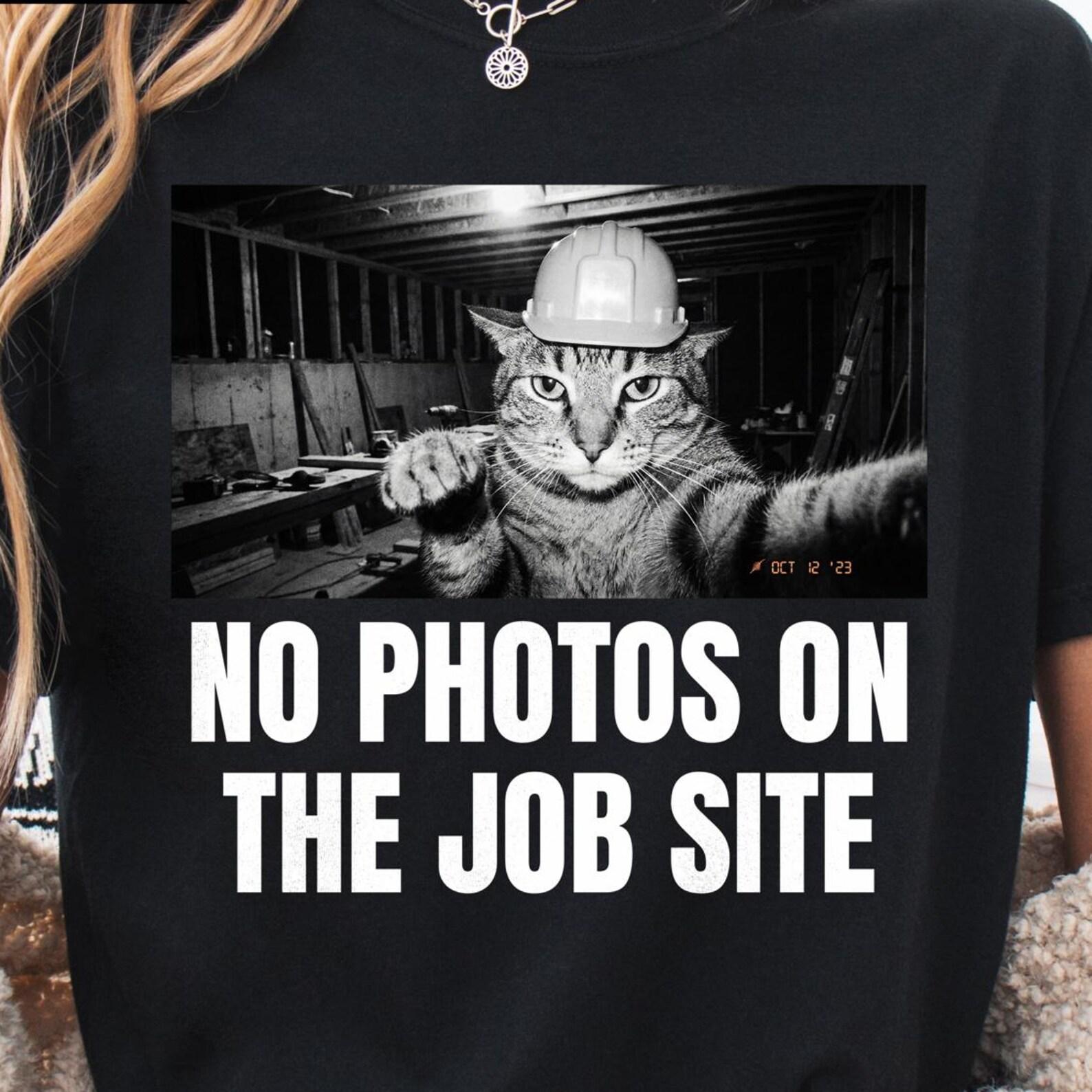 Construction Cat Meme, No Photos on the Job Site, Ironic Unhinged Shirt, Gift for Cat Lovers, Vintage 90s Y2K Graphic Tee S