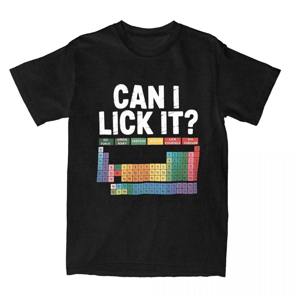 Can I Lick It Chemistry T Shirt Men Women Cotton Awesome T-Shirt O Neck Periodic Table Tee Shirt Short Sleeve Clothing Plus Size