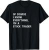 Sarcastic Stock Options Trader Funny Saying T-Shirt