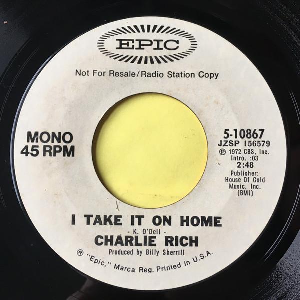 

7inch Record CHARLIE RICH - I Take It On Home 510867PROMO Epic 1972 US Folk Used