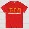 Trust Me I'm a Jedi 100% Cotton Summer Casual Cool Loose T-Shirt