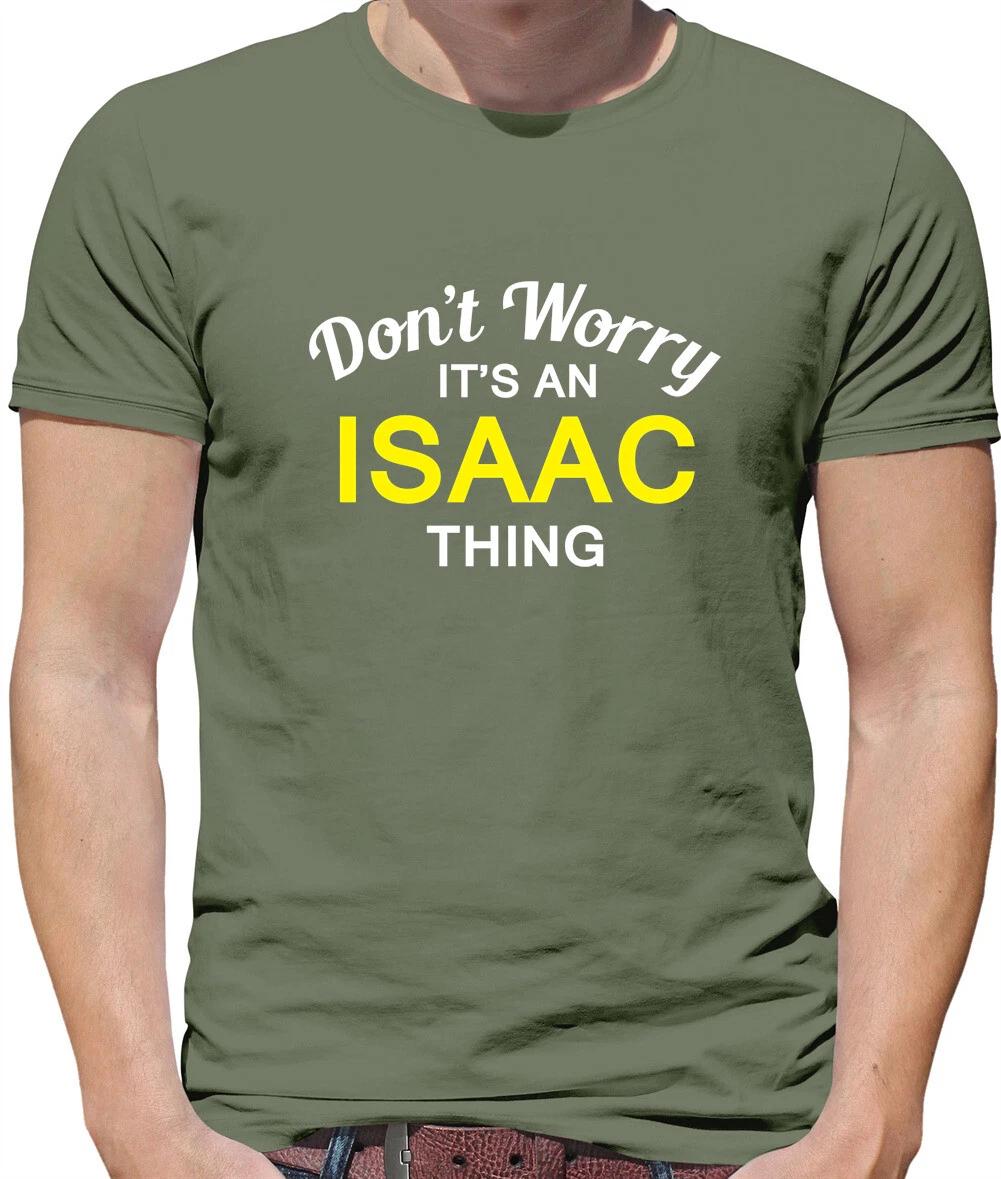 Don t Worry It s an ISAAC Thing! - Mens T-Shirt - Surname Custom Name Family M