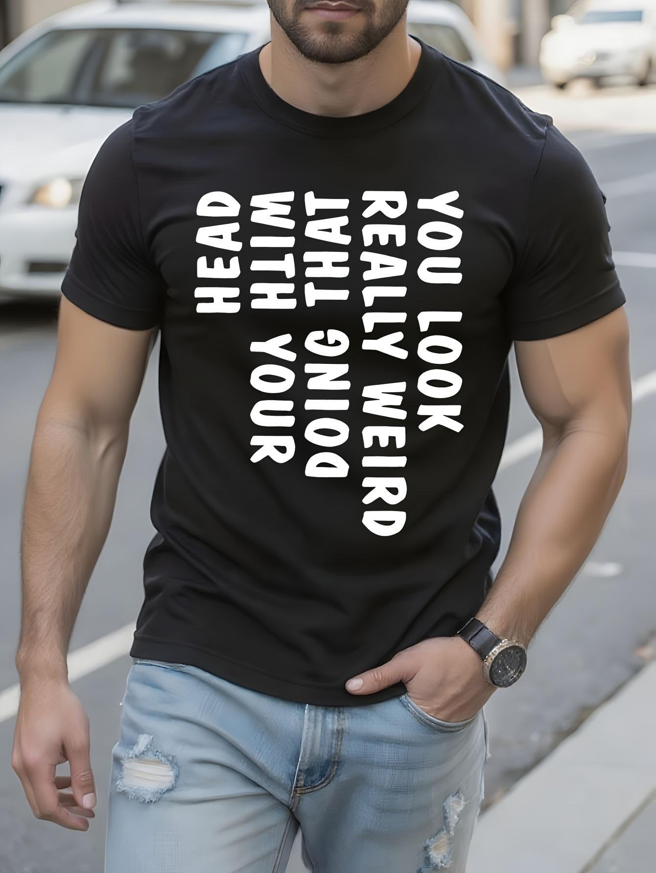Funny Sarcastic Tshirt Graphic Tshirt - You Look Really W... XXL
