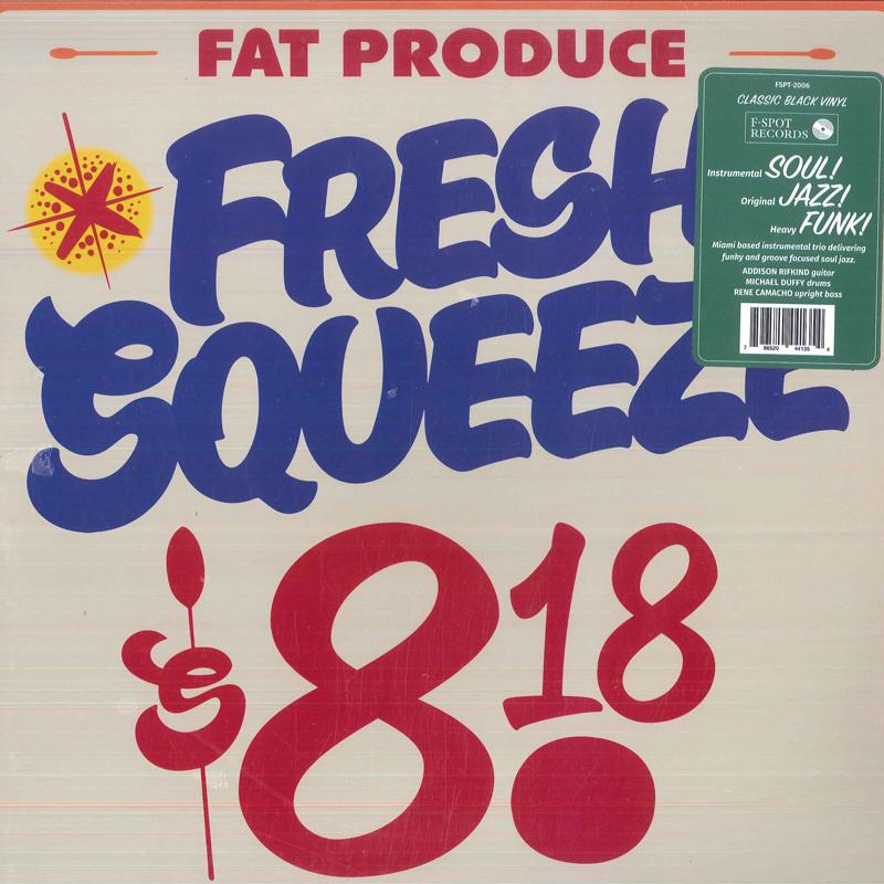 

LP Record FAT PRODUCE - Fresh Squeeze FSPT2006 F Spot Records 2024 US Soul/Funk