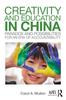 The Creativity and Education In China : Paradox and Possibilities for an Era of Accountability Book