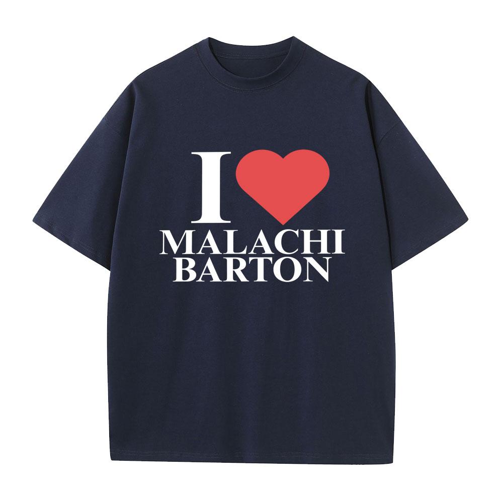 I Love Malachi Barton Tour 2026 Tshirt Unisexs Women Fashion Vintage Tshirts Unisex 100 Cotton Oversized Short Sleeve T Shirts