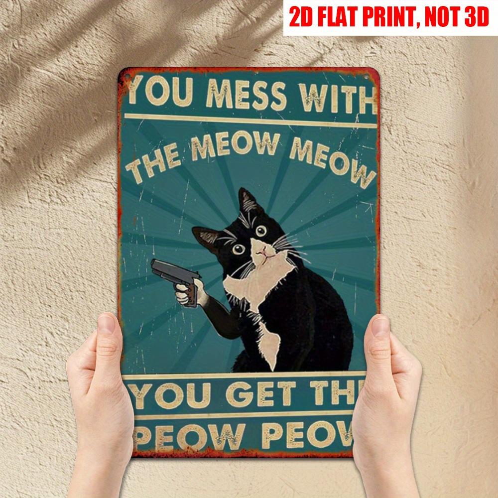 D Flat D Flat Retro Black Cat Metal Sign Inch Humorous Cat Metal Decoration Plaque with The Slogan If You Mess wit