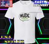 New Shirt Nude For Food Logo T-Shirt Funny American Usa Unisex Size S-5XL