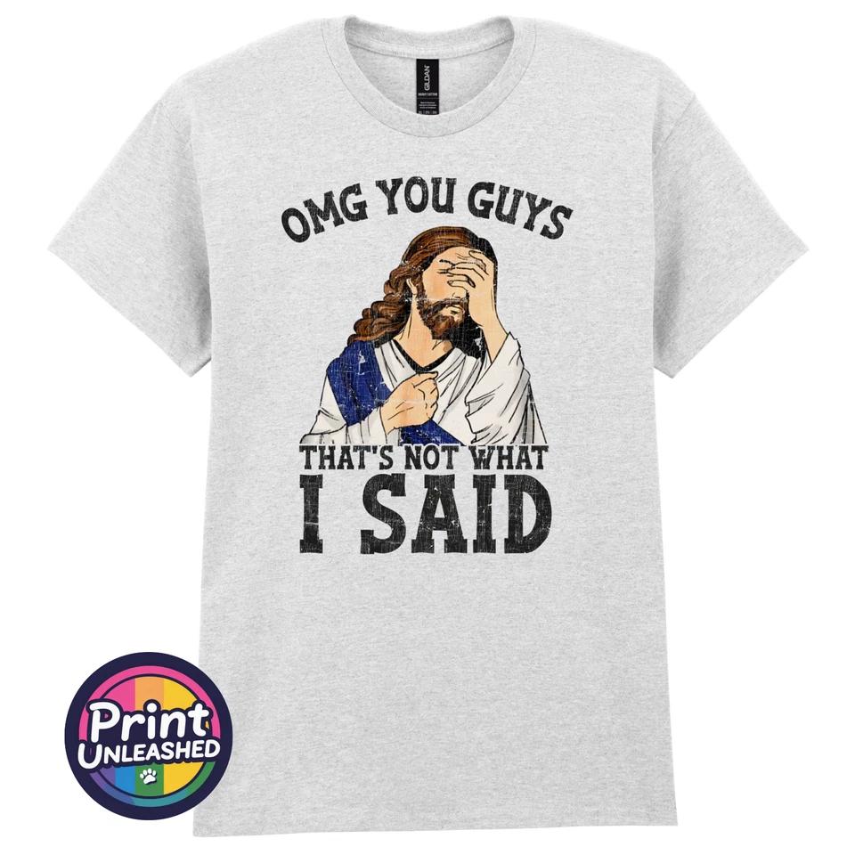 OMG Jesus Graphic T Shirt Funny OMG That's Not What I Said Unisex Slogan Tee 2