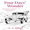Four Days Wonder by A. A. Milne Paperback Book 9781788424554