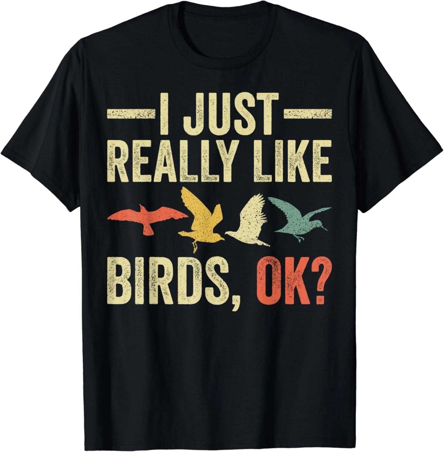 I Just Really Like Birds Bird Photographers Bird Photography Gift Unisex T-Shirt XL